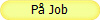 P Job
