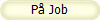 P Job